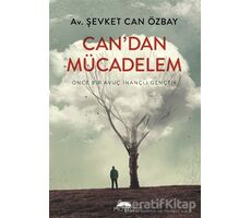 Can`dan Mücadelem - Şevket Can Özbay - Motto Yayınları