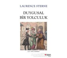 Duygusal Bir Yolculuk - Laurence Sterne - Can Yayınları