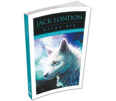 Beyaz Diş - Jack London - Maviçatı (Dünya Klasikleri)