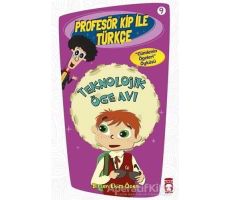 Profesör Kip ile Türkçe 9 - Teknolojik Öge Avı - Birsen Ekim Özen - Timaş Çocuk