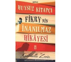 Huysuz Kitapçı Fikrynin İnanılmaz Hikâyesi - Gabrielle Zevin - Timaş Yayınları