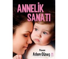 Annelik Sanatı - Adem Güneş - Timaş Yayınları