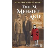 Dedem Mehmet Akif - Selma Argon - Timaş Yayınları
