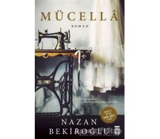 Mücella - Nazan Bekiroğlu - Timaş Yayınları