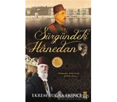 Sürgündeki Hanedan - Ekrem Buğra Ekinci - Timaş Yayınları