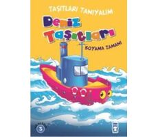 Deniz Taşıtları Boyama Zamanı - Taşıtları Tanıyalım - Mehmet Baltaoğlu - Timaş Çocuk