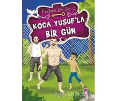 Koca Yusuf’la Bir Gün - Mustafa Orakçı - Timaş Çocuk