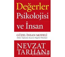 Değerler Psikolojisi ve İnsan - Güzel İnsan Modeli - Nevzat Tarhan - Timaş Yayınları