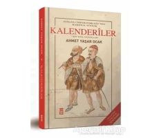 Osmanlı İmparatorluğunda Marjinal Sufilik: Kalenderiler - Ahmet Yaşar Ocak - Timaş Yayınları