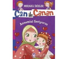 Can ile Canan - Annemizi Seviyoruz - Nefise Atçakarlar - Timaş Gülce Çocuk