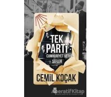 Tek Parti - Cumhuriyet ve Şefler - Cemil Koçak - Timaş Yayınları