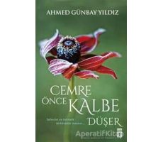 Cemre Önce Kalbe Düşer - Ahmed Günbay Yıldız - Timaş Yayınları