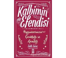 Kalbimin Efendisi - Peygamberimizin Çocukluğu ve Gençliği - Salih Suruç - Genç Timaş