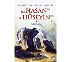 Hz. Hasan (RA) - Hz. Hüseyin (RA) - Salih Suruç - Timaş Yayınları