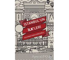 İstanbul’un İlkleri - Süleyman Faruk Göncüoğlu - Timaş Yayınları