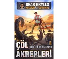 Çöl Akrepleri - Sahra Çölünde Yaşam Savaşı - Bear Grylls - Genç Timaş