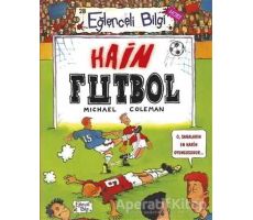 Hain Futbol - Michael Coleman - Eğlenceli Bilgi Yayınları