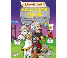 Eğlenceli Tarih 31: Yavuz Sultan Selim - Hayallere Sığmayan Padişah