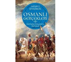 Osmanlı Gerçekleri 2 - Ahmet Şimşirgil - Timaş Yayınları