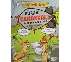 Burası Çanakkale Buradan Geçiş Yok - Eğlenceli Bilgi - Metin Özdamarlar - Eğlenceli Bilgi Yayınları