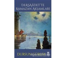 Dersaadette Ramazan Akşamları - Dursun Gürlek - Timaş Yayınları
