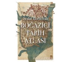 Boğaziçinin Tarih Atlası - Sedat Bornovalı - Timaş Yayınları