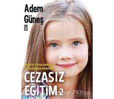 Cezasız Eğitim - 2 - Adem Güneş - Timaş Yayınları