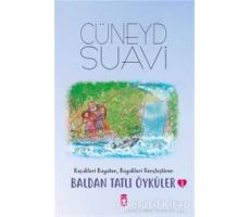 Baldan Tatlı Öyküler - 3 - Cüneyd Suavi - Timaş Çocuk