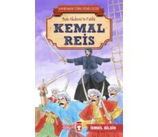 Kemal Reis - Kahraman Türk Denizcileri - İsmail Bilgin - Timaş Çocuk