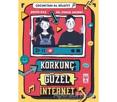 Korkunç Güzel İnternet - Çocuktan Al Bilgiyi - Pınar Akseki - Genç Timaş