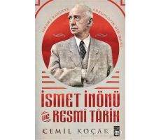 İsmet İnönü ve Resmi Tarih - Cemil Koçak - Timaş Yayınları