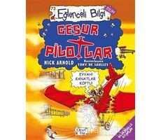 Cesur Pilotlar - Nick Arnold - Eğlenceli Bilgi Yayınları