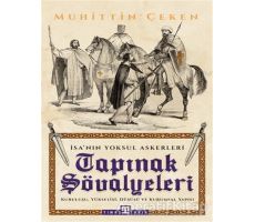 Tapınak Şövalyeleri - İsanın Yoksul Askerleri - Muhittin Çeken - Timaş Yayınları