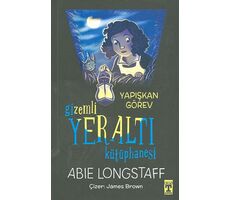 Gizemli Yeraltı Kütüphanesi - Yapışkan Görev - Abie Longstaff - Genç Timaş