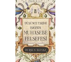 Düşünce Tarihi Işığında Muhasebe Felsefesi - Dursun Ali Yaz - Timaş Yayınları