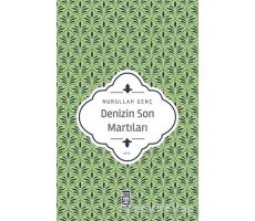 Denizin Son Martıları - Nurullah Genç - Timaş Yayınları