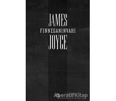 Finneganın Vahı - James Joyce - Aylak Adam Kültür Sanat Yayıncılık