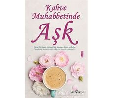 Kahve Muhabbetinde Aşk - Akif Bayrak - Yediveren Yayınları