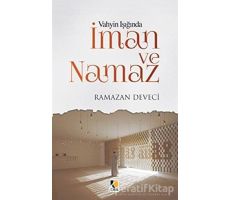 Vahyin Işığında İman ve Namaz - Ramazan Deveci - Çıra Yayınları