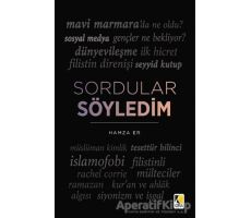 Sordular Söyledim - Hamza Er - Çıra Yayınları