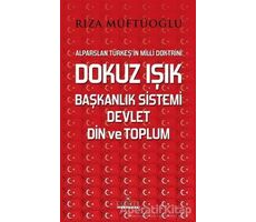 Dokuz Işık Başkanlık Sistemi Devlet Din ve Toplum - Rıza Müftüoğlu - Kariyer Yayınları