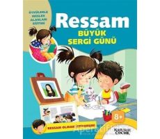 Ressam Büyük Sergi Günü - Ressam Olmak İstiyorum! - Gülsüm Öztürk - Kariyer Yayınları