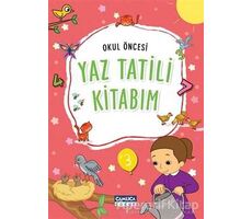 Okul Öncesi Yaz Tatili Kitabım - Kolektif - Çamlıca Çocuk Yayınları