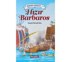 Barbaros Kardeşler 2 - Hızır Barbaros - Seyyid Muradi Reis - Hasbahçe