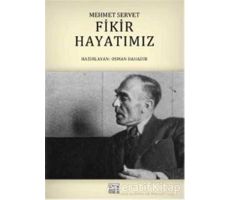 Fikir Hayatımız - Mehmet Servet - Osman Bahadır - Anahtar Kitaplar Yayınevi