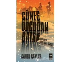 Güneş Doğudan Batar - Caner Çaylak - Ötüken Neşriyat