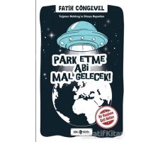 Park Etme Abi Mal Gelecek! - Teğmen Nabirag’ın Dünya Raporları - Fatih Cöngevel - Genç Hayat