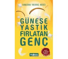 Güneşe Yastık Fırlatan Genç - Handan Yalvaç Arıcı - Genç Hayat