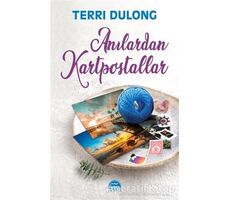 Anılardan Kartpostallar - Terri Dulong - Martı Yayınları