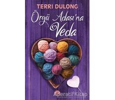 Örgü Adasına Veda - Terri Dulong - Martı Yayınları